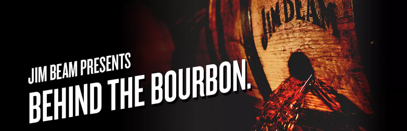 JIM BEAM PRESENTS BEHIND THE BOURBON.